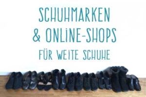 Marken und Online-Shops für weite Schuhe bzw. breite Fuesse